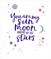 You Are My Sun, Moon & Stars Valentine's Day Card Valentines Cards
