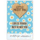 Second Nature Life Is Tough But So Are You pocket hug wish token keepsake gift with engraved message on a small token.