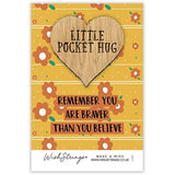 Second Nature "You Are Braver Than You Believe" pocket hug wish token keepsake gift with engraved message and inspiring design.