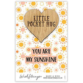 Second Nature You Are My Sunshine pocket hug wish token keepsake gift with engraved message and heart design.