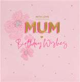 Pink flower design UK Greetings Mum birthday greeting card with envelope, featuring floral artwork and heartfelt message inside.