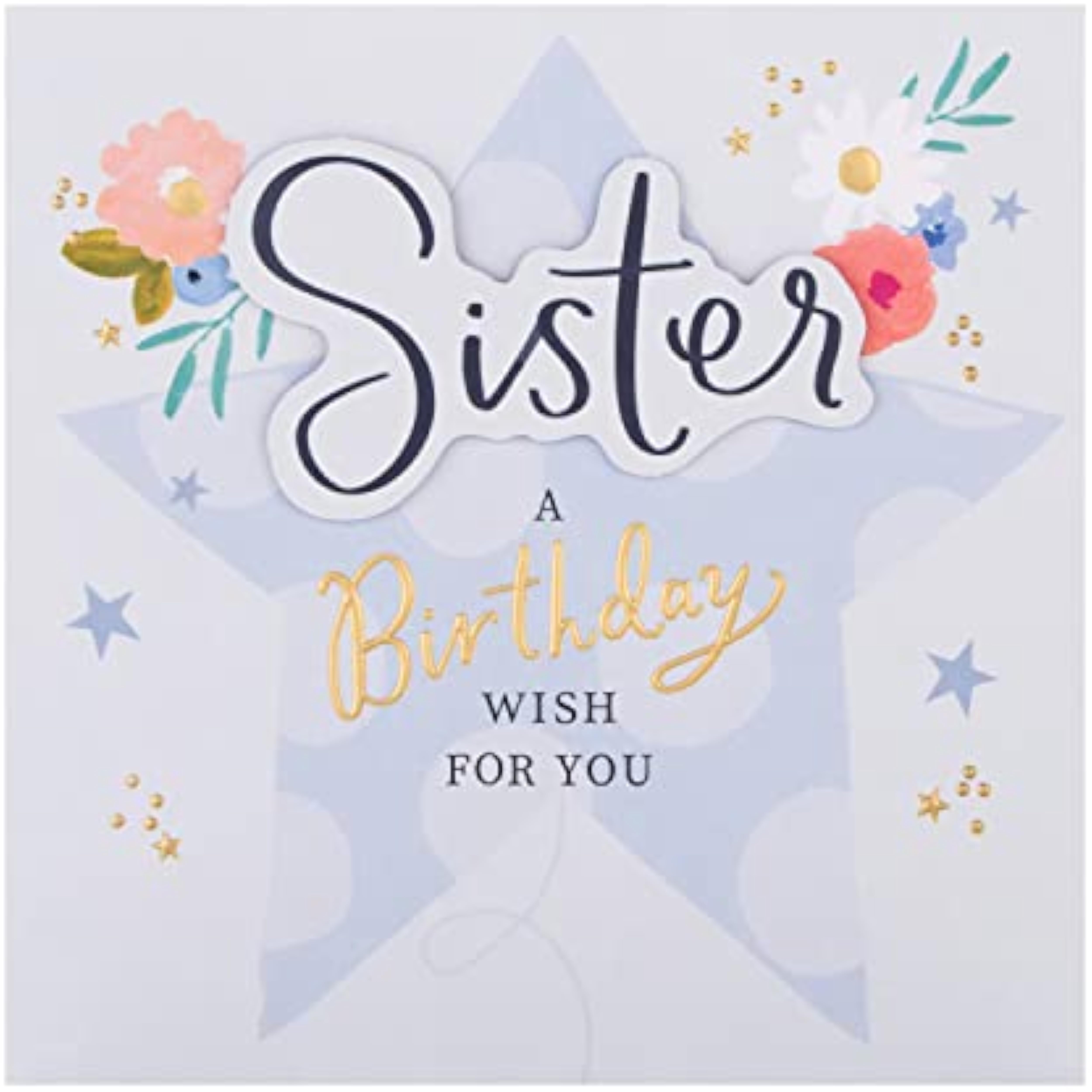 Flowers And Star Design Sister Birthday Card