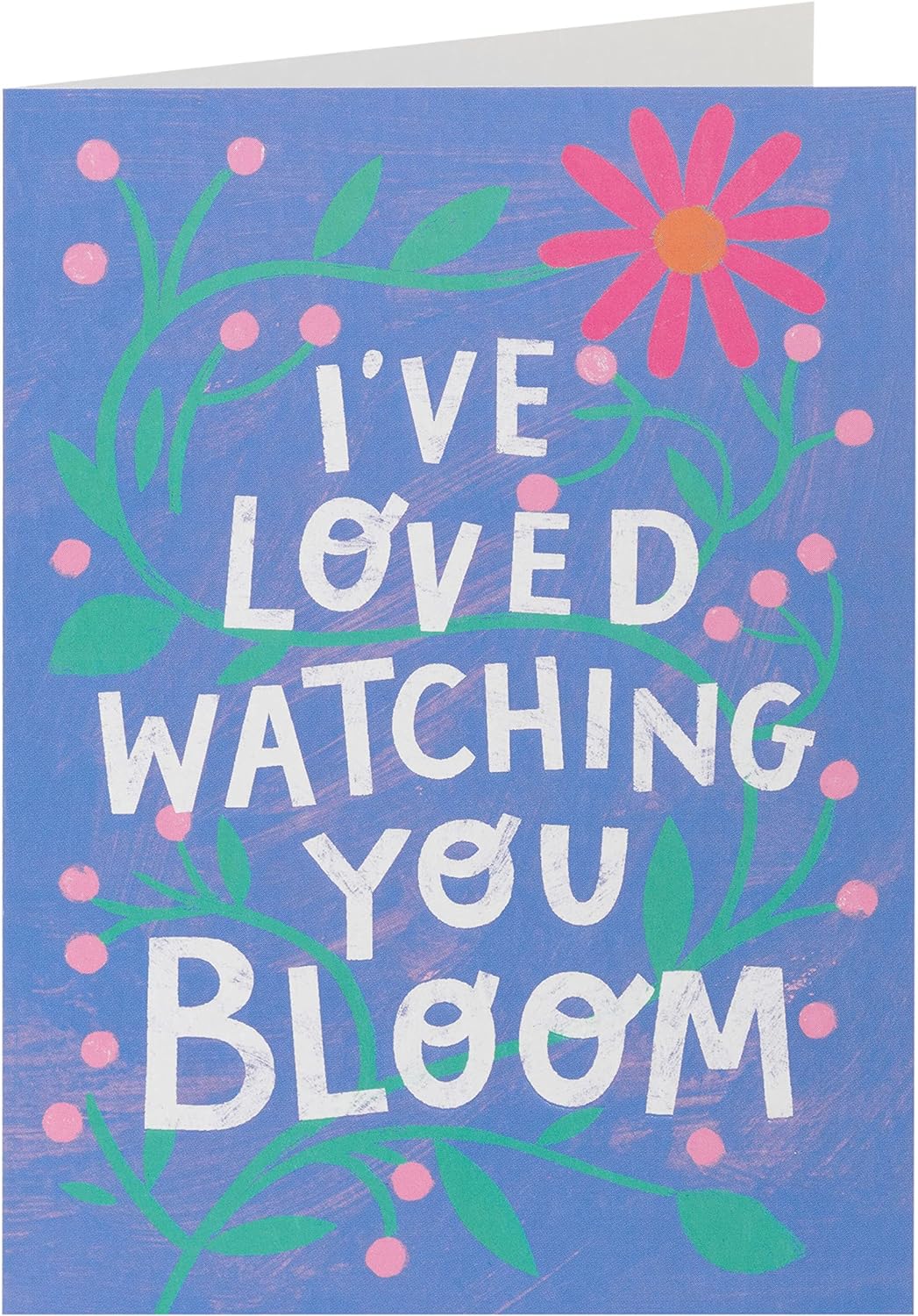Kindred - I've Loved Watching You Bloom Card