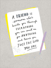 A Friend is Someone Who's Beside You Greeting Card Blank Inside Any Occasion 661028